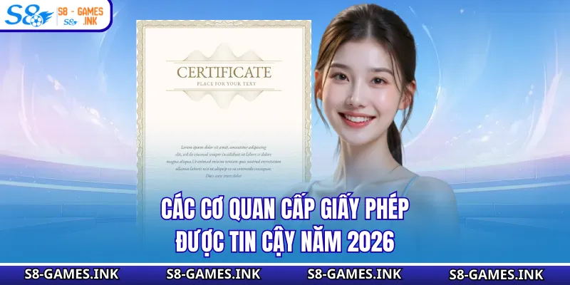 Các cơ quan cấp giấy phép được tin cậy năm 2026