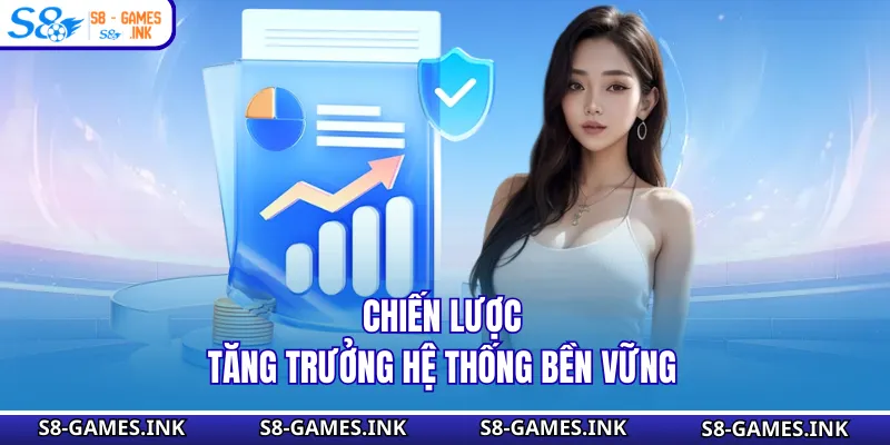 Chiến lược tăng trưởng hệ thống bền vững