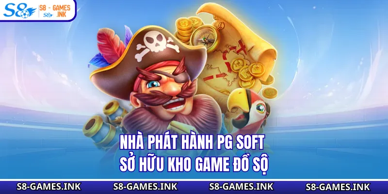 Nhà phát hành PG Soft sở hữu kho game đồ sộ